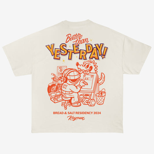Better Than Yesterday T-Shirt